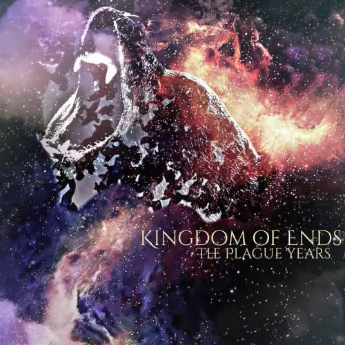 Kingdom Of Ends : The Plague Years